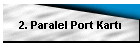 2. Paralel Port Kart