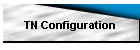 TN Configuration