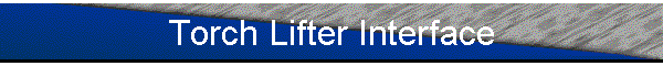 Torch Lifter Interface